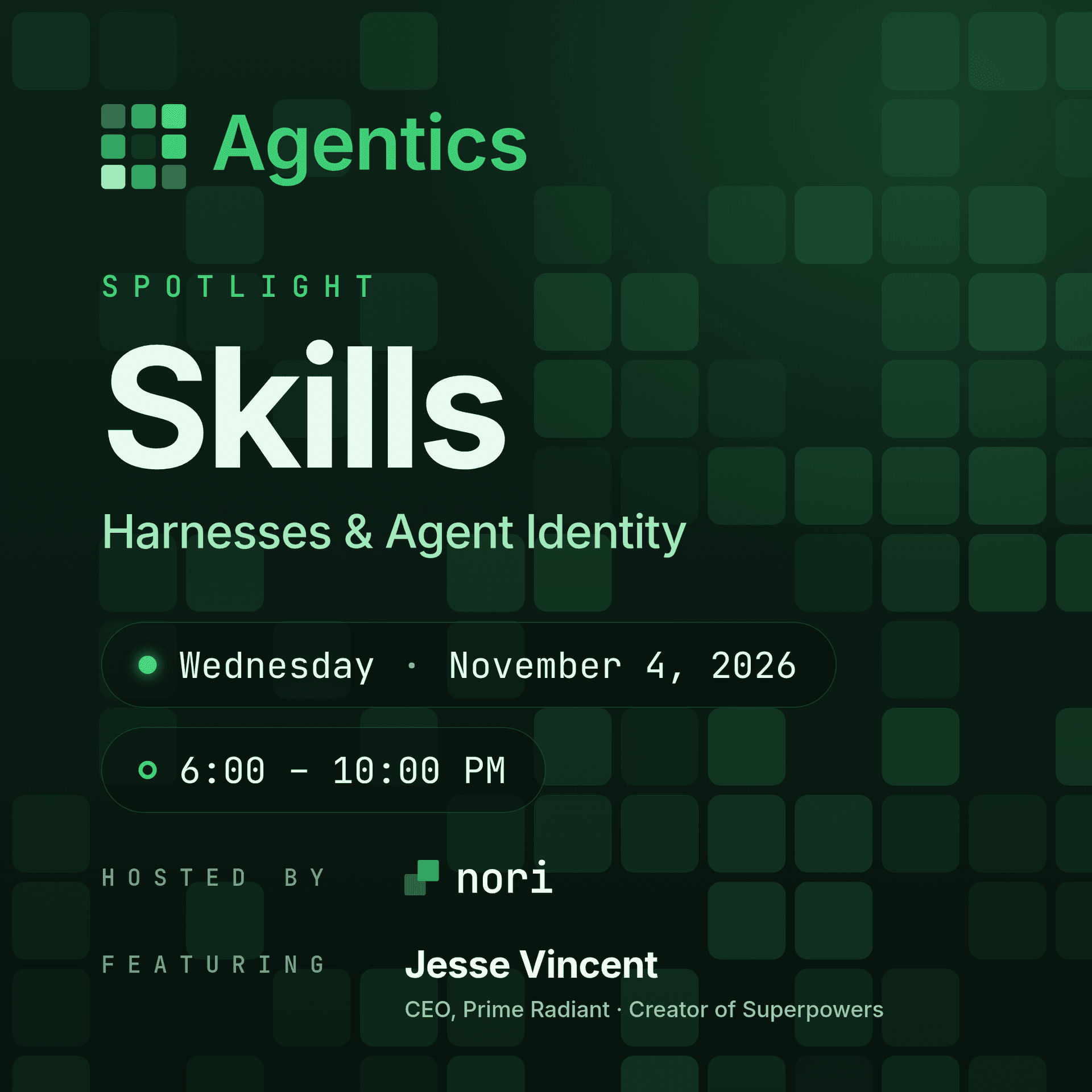 Agentics Spotlight: Skills, Harnesses & Agent Identity