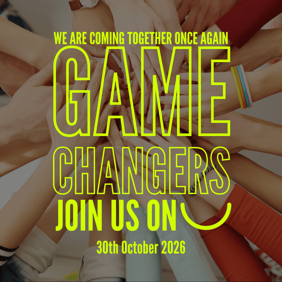 Game Changers Meet Up 30th October 2026 - SAVE THE DATE