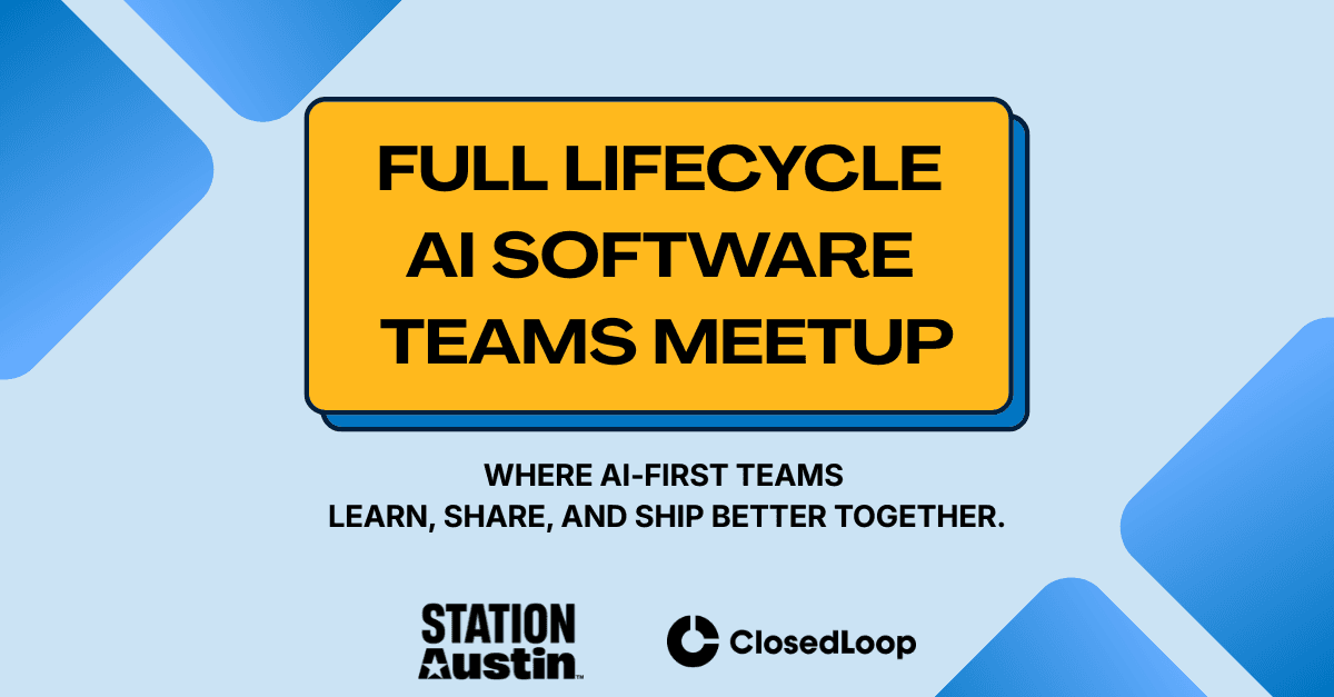 Full Lifecycle AI Software Teams Meetup