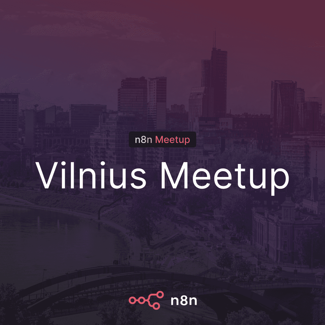 n8n Vilnius Meetup – let's talk about AI & Automation