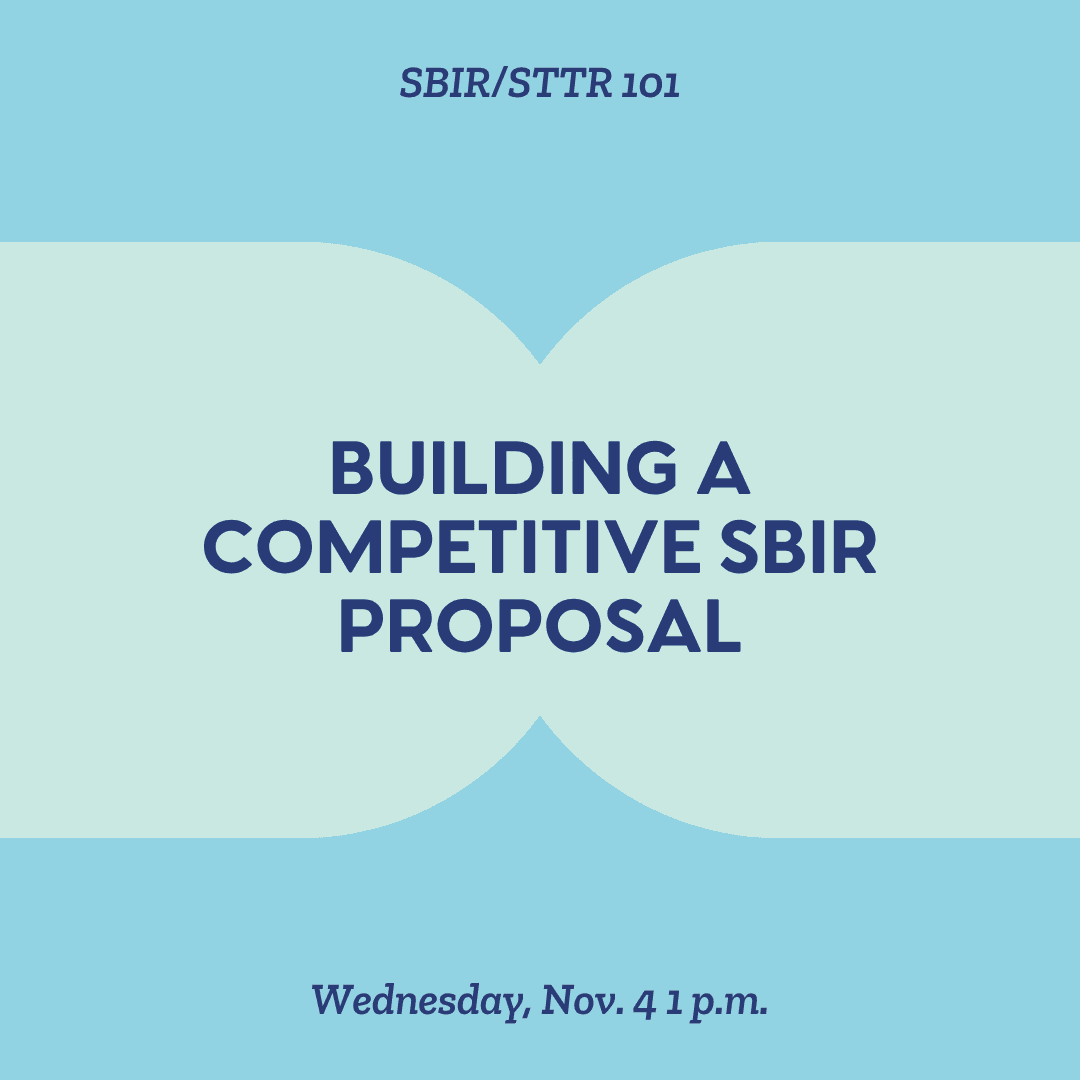 SBIR/STTR 101: Building a Competitive SBIR Proposal